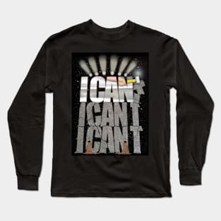 I can Long Sleeve T-Shirt